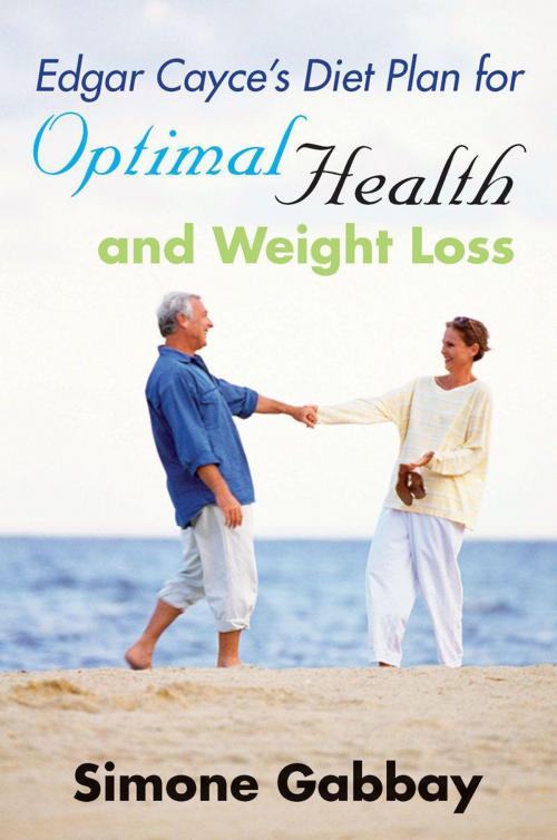 Cover of the book Edgar Cayce's Diet Plan for Optimal Health and Weight Loss by Simone Gabbay, Simone Gabbay