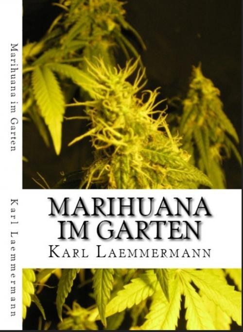 Cover of the book Marihuana im Garten by Karl Laemmermann, Heinz Duthel