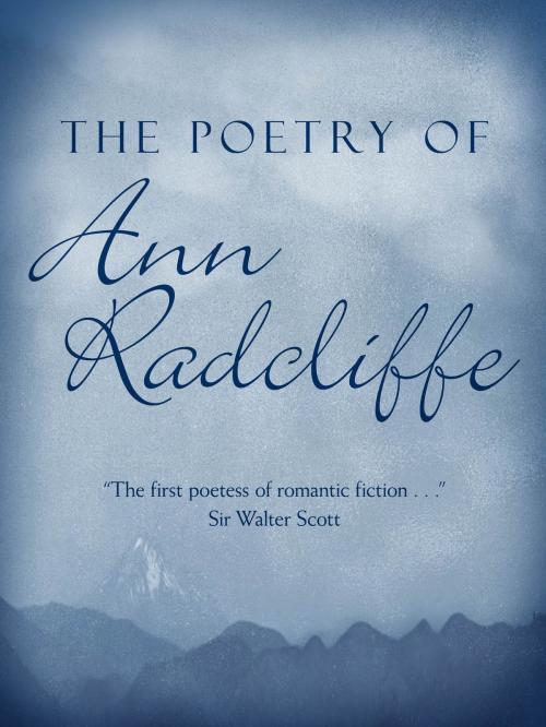 Cover of the book The Poetry of Ann Radcliffe by Ann Radcliffe, Idle Spider Books