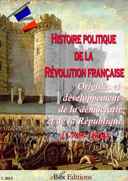 Cover of the book Histoire politique de la révolution française by Aulard Alphonse, eBoxeditions