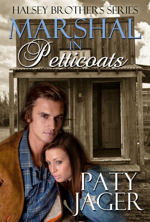 Cover of the book Marshal in Petticoats by Paty Jager, Windtree Press