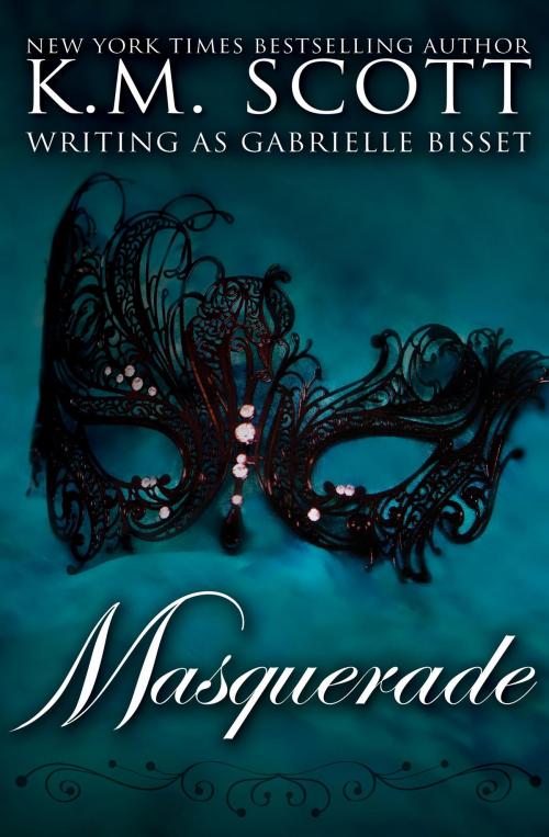 Cover of the book Masquerade by Gabrielle Bisset, K.M. Scott, Copper Key Media LLC