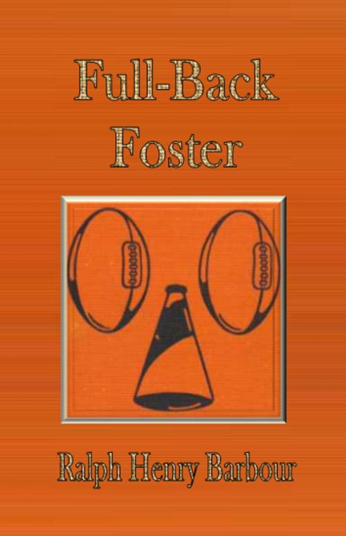 Cover of the book Full-Back Foster by Ralph Henry Barbour, cbook