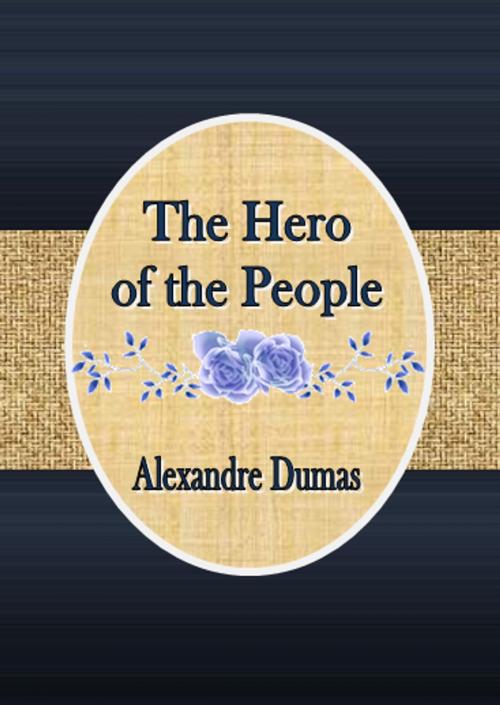 Cover of the book The Hero of the People by Alexandre Dumas, cbook