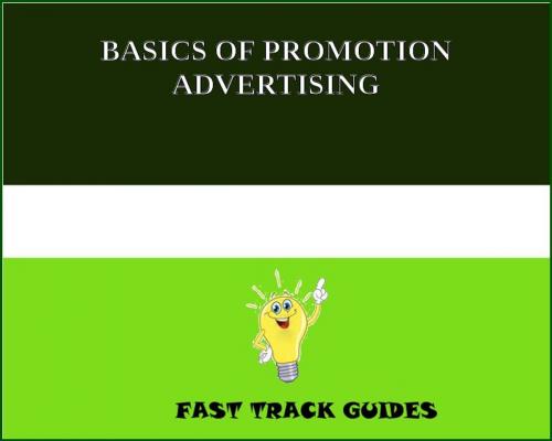 Cover of the book BASICS OF PROMOTION ADVERTISING by Alexey, Tri Fold Media Group