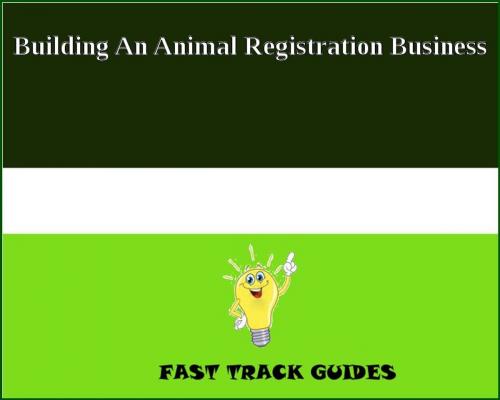 Cover of the book Building An Animal Registration Business by Alexey, Tri Fold Media Group