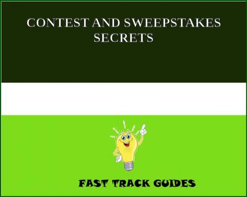 Cover of the book CONTEST AND SWEEPSTAKES SECRETS by Alexey, Tri Fold Media Group