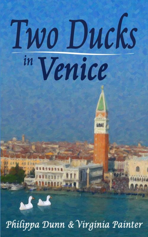Cover of the book Two Ducks in Venice by Philippa Dunn, Virginia Painter, Candescent Press