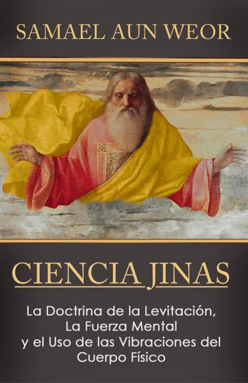 Cover of the book CIENCIA JINAS by Samael Aun Weor, Publicaciones LDS