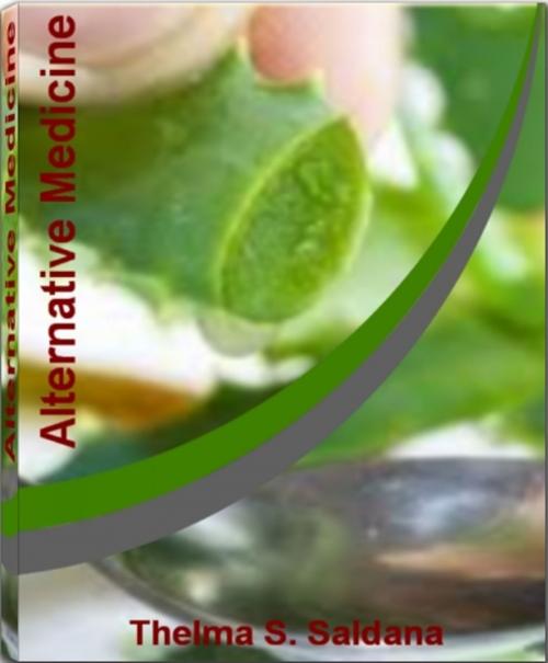 Cover of the book Alternative Medicine by Thelma S. Saldana, Tru Divine Publishing