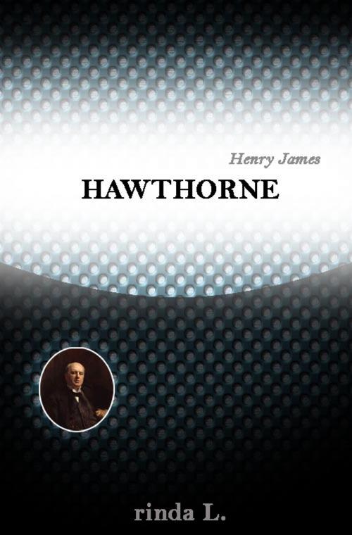 Cover of the book Hawthorne by Henry James, rinda L.