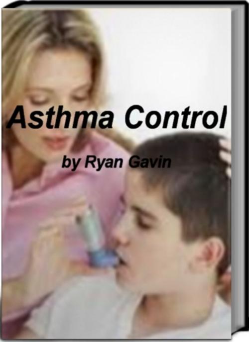 Cover of the book Asthma Control by Ryan Gavin, Tru Divine Publishing
