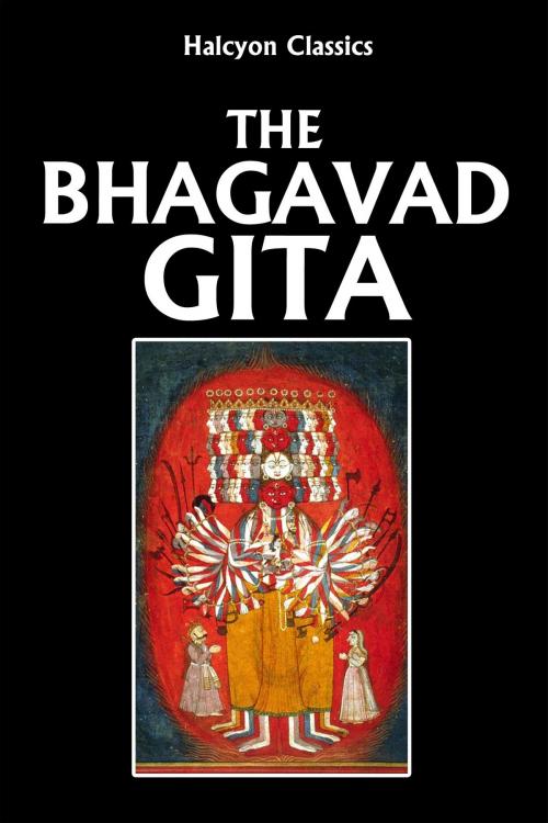 Cover of the book The Bhagavad Gita by Anonymous, Halcyon Press Ltd.