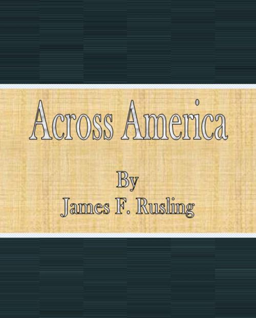 Cover of the book Across America by James F. Rusling, cbook