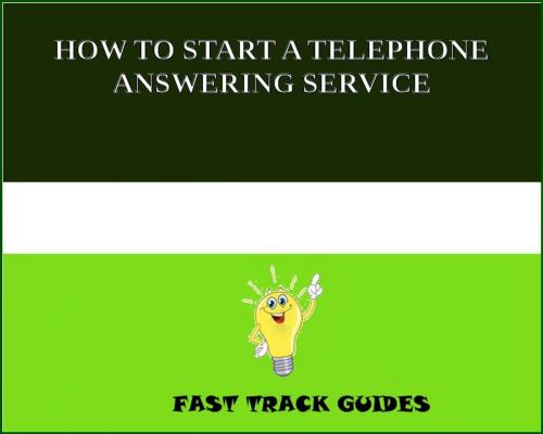 Cover of the book HOW TO START A TELEPHONE ANSWERING SERVICE by Alexey, Tri Fold Media Group