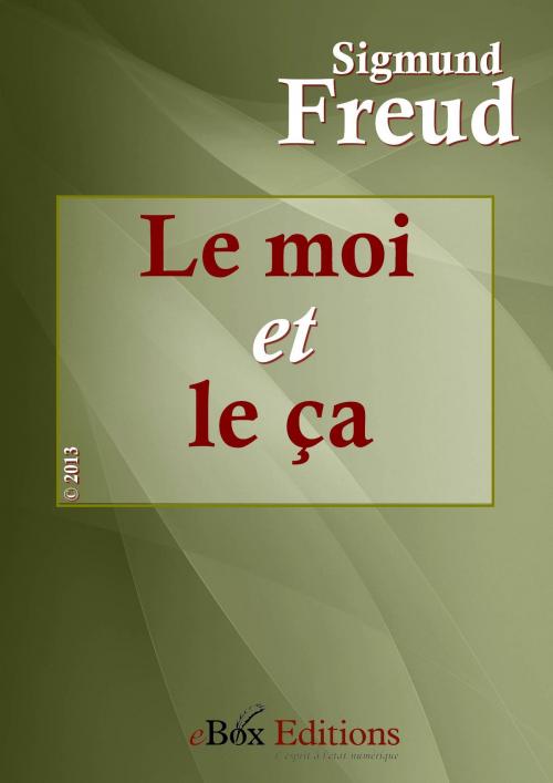Cover of the book Le moi et le ça by Freud Sigmund, eBoxeditions