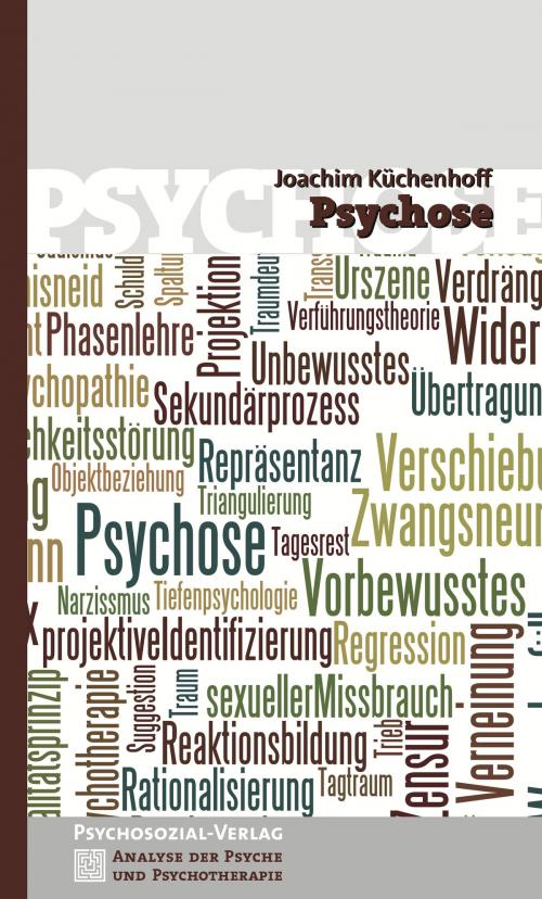 Cover of the book Psychose by Joachim Küchenhoff, Psychosozial-Verlag