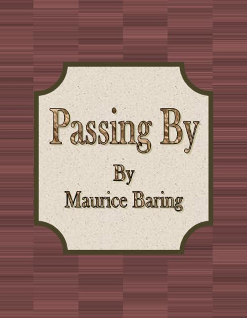 Cover of the book Passing By by Maurice Baring, cbook