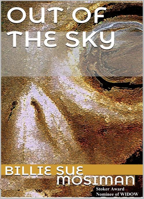 Cover of the book OUT OF THE SKY by Billie Sue Mosiman, DM Publishing