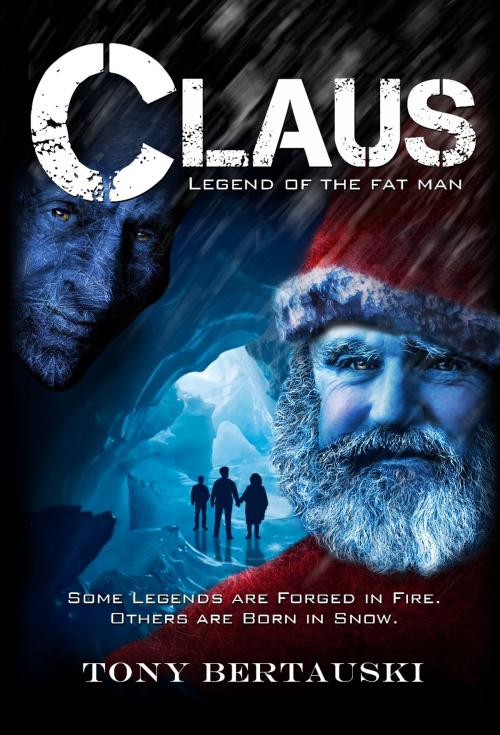 Cover of the book Claus: Legend of the Fat Man by Tony Bertauski, DeadPixel Publications
