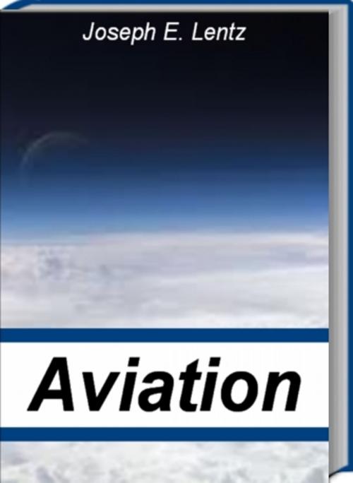 Cover of the book Aviation by Joseph E. Lentz, Tru Divine Publishing
