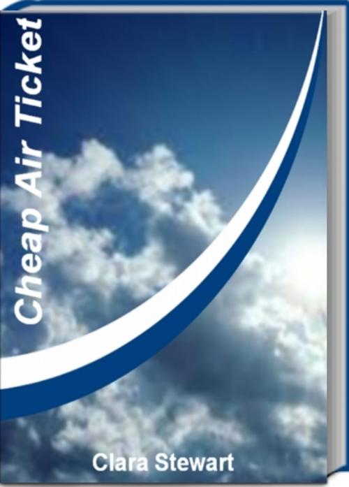 Cover of the book Cheap Air Ticket by Clara Stewart, Tru Divine Publishing