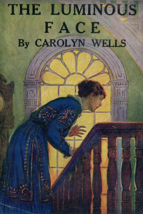 Cover of the book The Luminous Face by Carolyn Wells, cbook
