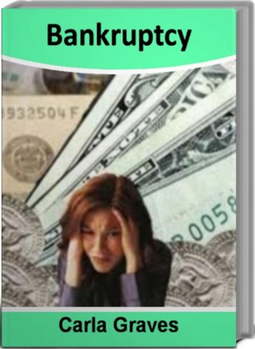 Cover of the book Bankruptcy by Carla Graves, Tru Divine Publishing
