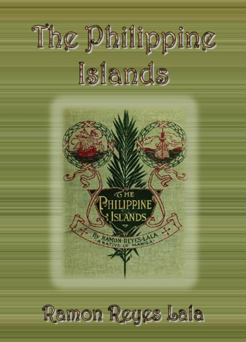 Cover of the book The Philippine Islands by Ramon Reyes Lala, cbook