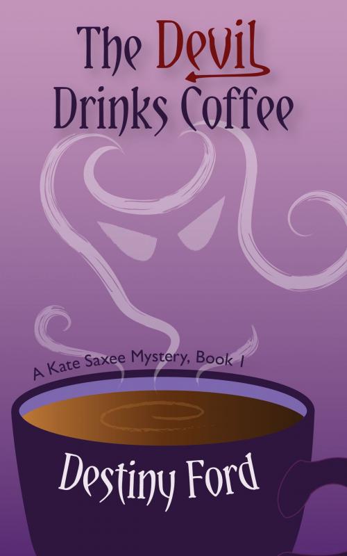 Cover of the book The Devil Drinks Coffee by Destiny Ford, Angela Corbett, Midnight Sands Publishing