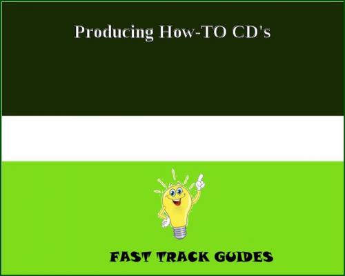 Cover of the book Producing How-TO CD's by Alexey, Tri Fold Media Group