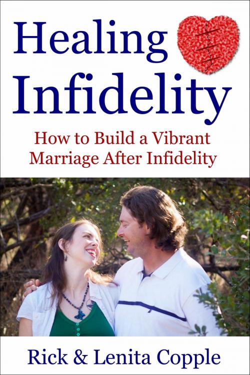 Cover of the book Healing Infidelity by Rick Copple, Lenita Copple, Ethereal Press