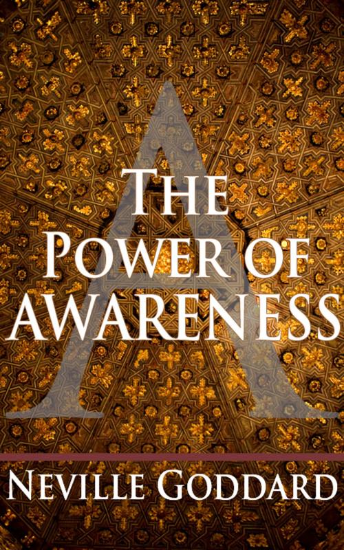 Cover of the book The Power of Awareness by Neville Goddard, KJLR