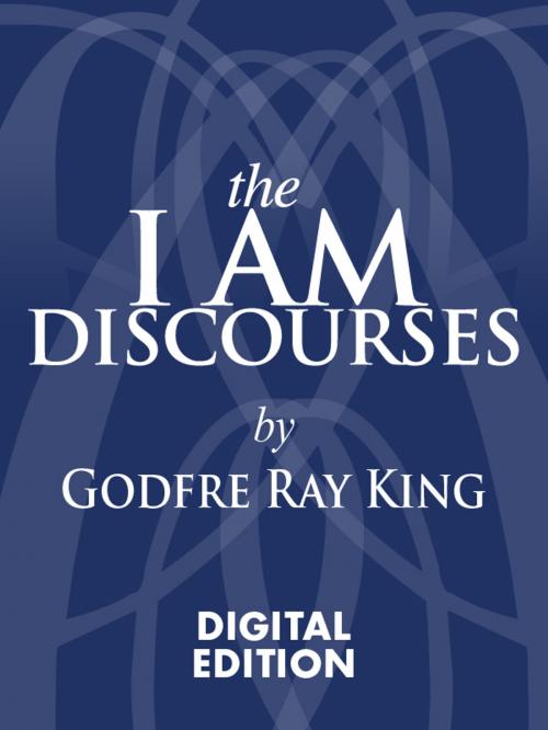 Cover of the book The I AM Discourses by Ray Godfre King, KJLR
