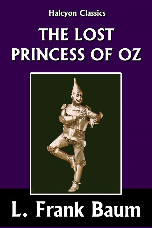 Cover of the book The Lost Princess of Oz by L. Frank Baum [Wizard of Oz #11] by L. Frank Baum, Halcyon Press Ltd.