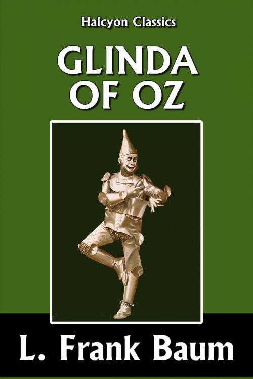 Cover of the book Glinda of Oz by L. Frank Baum [Wizard of Oz #14] by L. Frank Baum, Halcyon Press Ltd.