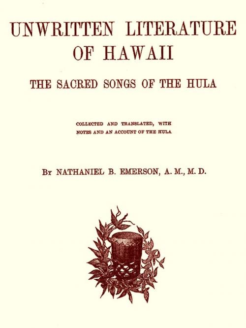 Cover of the book Unwritten Literature of Hawaii: The Sacred Songs of the Hula by Nathaniel Bright Emerson, VolumesOfValue