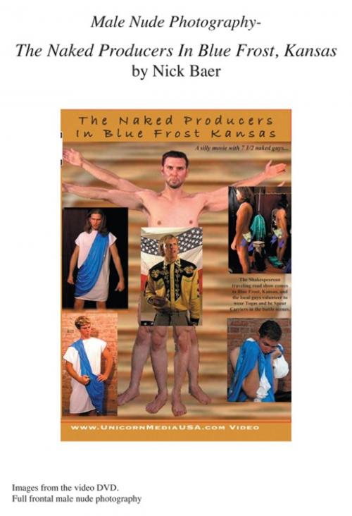Cover of the book Male Nude Photography- Naked Producers In Blue Frost Kansas by Nick Baer, Nick Baer Gallery
