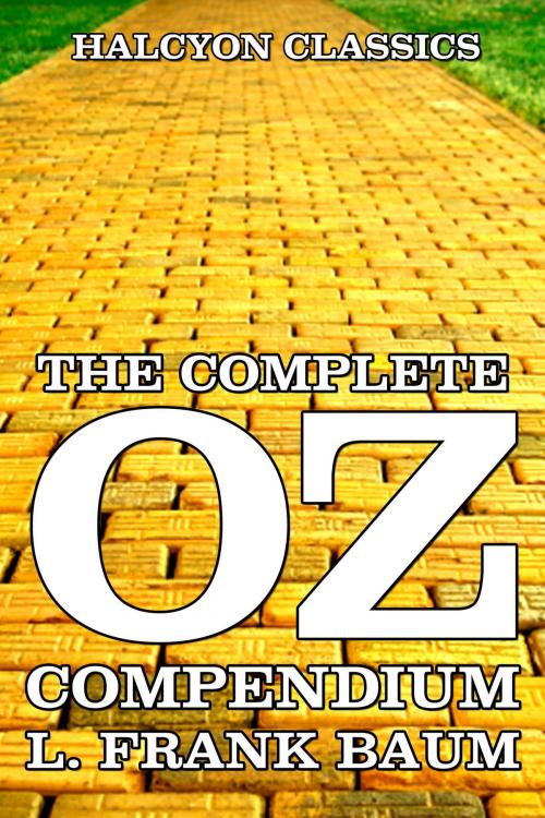 Cover of the book The Complete Oz Compendium by L. Frank Baum, Halcyon Press Ltd.