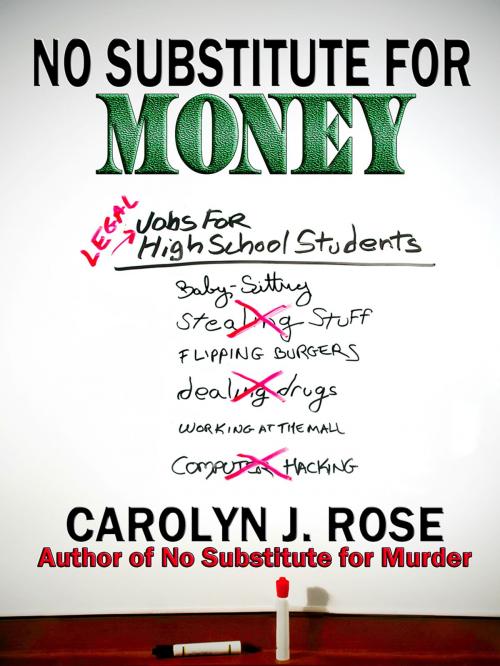 Cover of the book No Substitute for Money by Carolyn J. Rose, Carolyn J. Rose