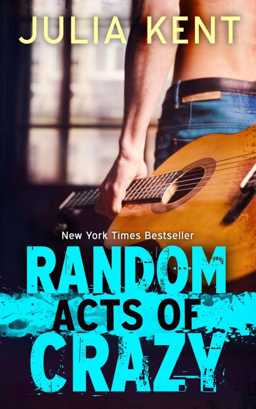 Cover of the book Random Acts of Crazy (Random Book #1) by Julia Kent, Julia Kent