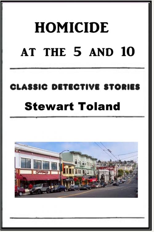 Cover of the book Homicide at the 5 and 10 by Stewart Toland, Classic Mysteries