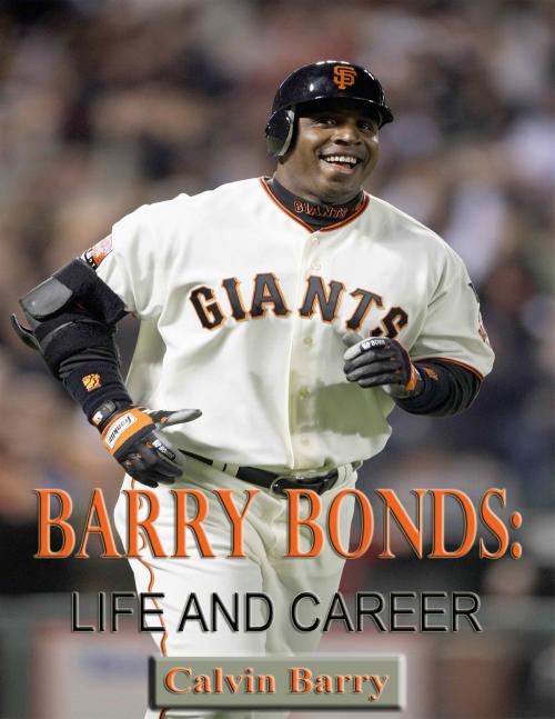 Cover of the book Barry Bonds: Life and Career by Calvin Barry, P. Maldonado