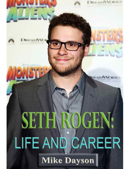 Cover of the book Seth Rogen: Life and Career by Mike Dayson, P Maldonado