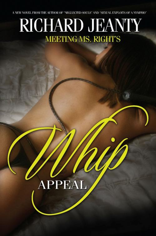 Cover of the book Meeting Ms. Right (Whip Appeal) by Richard Jeanty, RJ Publications