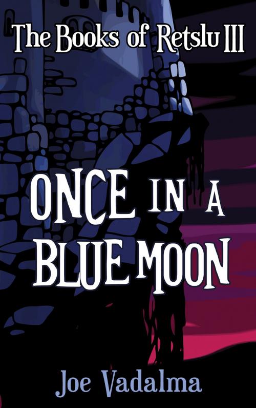 Cover of the book ONCE IN A BLUE MOON by Joe Vadalma, Reanissance E-Books, Inc.