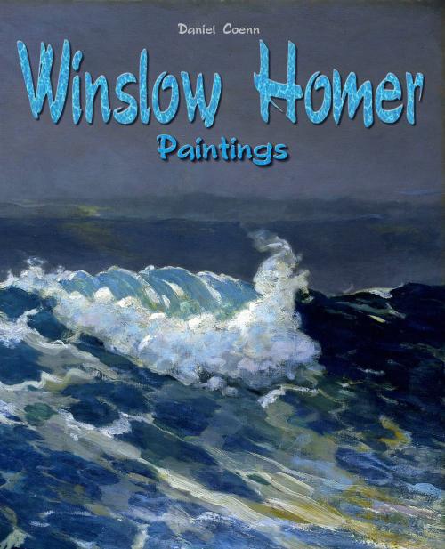 Cover of the book Winslow Homer by Daniel Coenn, Classic & Annotated