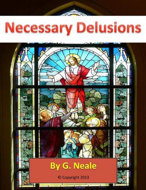 Cover of the book Necessary Delusions by Garry Neale, Sharoco Enterprises