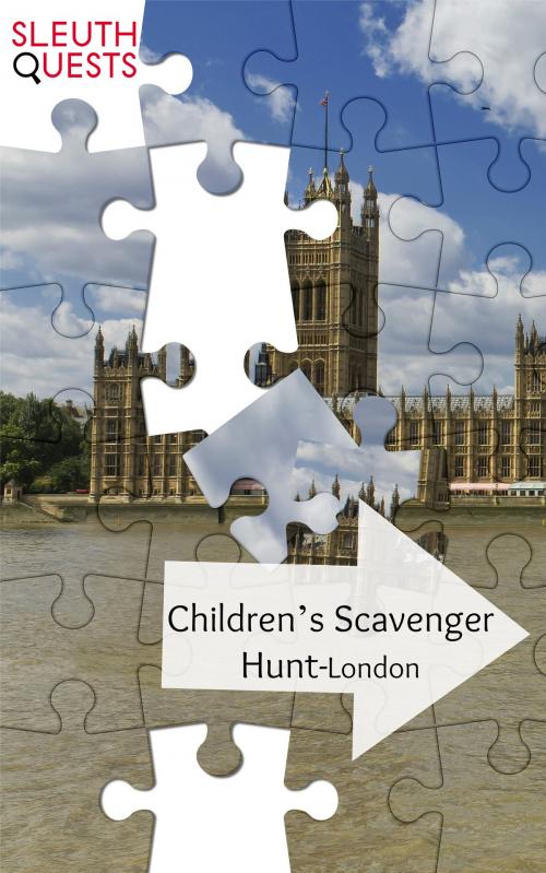 Cover of the book Children’s Scavenger Hunt – London by SleuthQuests, SleuthQuests Press/KidLit-O