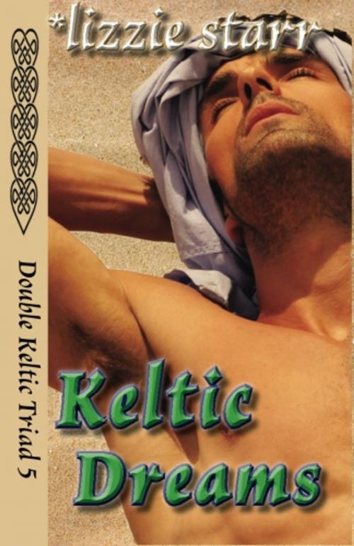 Cover of the book Keltic Dreams by *lizzie starr, Elizabeth Struble